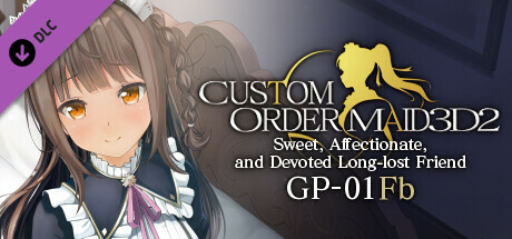 CUSTOM ORDER MAID 3D2 Sweet, Affectionate, and Devoted Long-lost Friend GP-01fb cover art