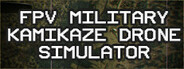 FPV Military Kamikaze Drone Simulator System Requirements