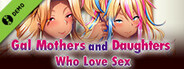 Gal Mothers and Daughters Who Love Sex - Trial Ver -