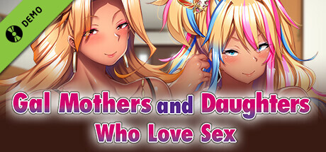 Gal Mothers and Daughters Who Love Sex - Trial Ver - cover art