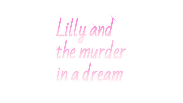 Lilly and the murder in a dream Logo