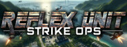 Reflex Unit : Strike Ops