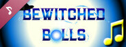 Bewitched Balls Soundtrack