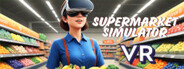 Supermarket Simulator VR