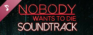 Nobody Wants to Die Soundtrack