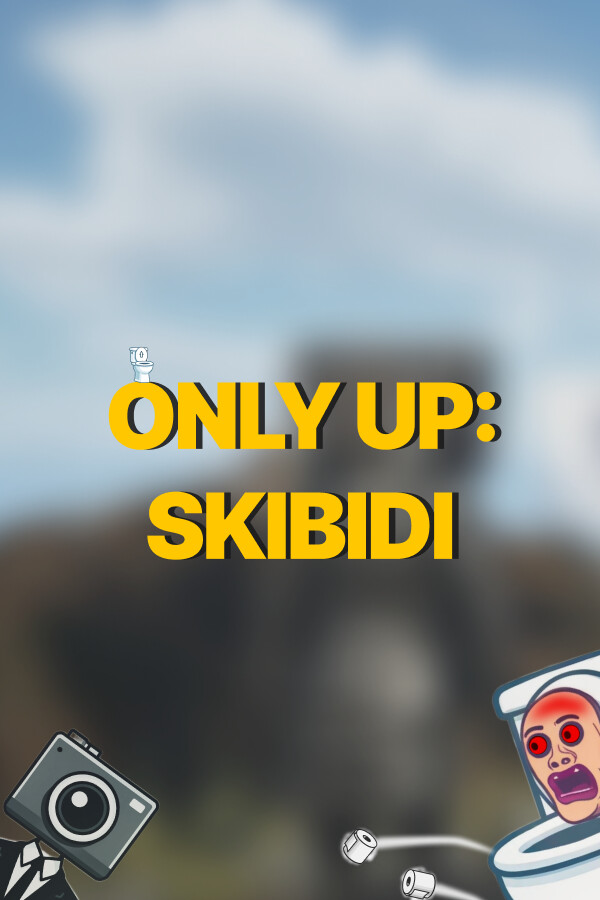 Only Up: SKIBIDI for steam