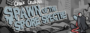 Croak Crusader: Spawn of the Spore Spectre