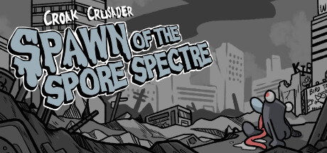 Croak Crusader: Spawn of the Spore Spectre cover art