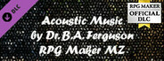 RPG Maker MZ - Acoustic Music by Dr. B.A. Ferguson