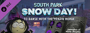 SOUTH PARK: SNOW DAY! - To Danse with the Veiled Horde