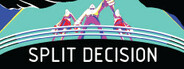 Split Decision