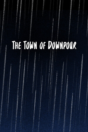 The Town of Downpour.