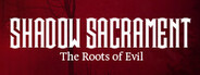 Shadow Sacrament: The Roots of Evil System Requirements