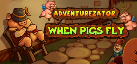 View Adventurezator: When Pigs Fly on IsThereAnyDeal