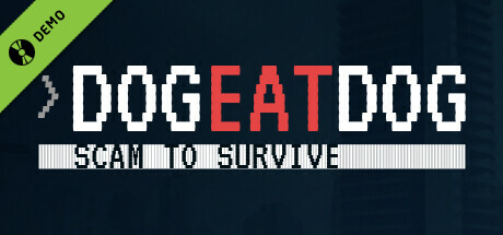 Dog Eat Dog: Scam to Survive Demo cover art