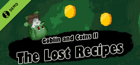 Goblin and Coins II: The Lost Recipes Demo cover art