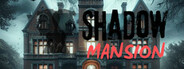 SHADOW MANSION System Requirements