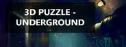 3D PUZZLE - Underground System Requirements