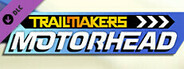 Trailmakers: Motorhead Pack