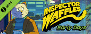 Inspector Waffles Early Days Demo