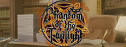 Phantom of the Twilight