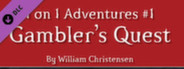 Fantasy Grounds - 3.5E/PFRPG: Gambler's Quest - 1 on 1