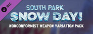 SOUTH PARK: SNOW DAY! - Nonconformist Weapon Variation Pack