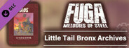 Fuga: Melodies of Steel Little Tail Bronx Archives