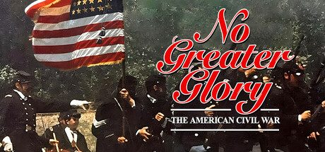 No Greater Glory: The American Civil War cover art