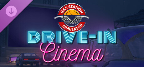 Gas Station Simulator - Drive-In Cinema DLC cover art