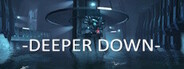 Deeper Down