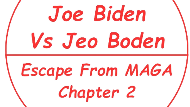 Joe Biden Vs. Jeo Boden - Escape From MAGA Chapter 2 Logo