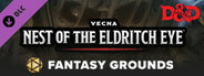 Fantasy Grounds - D&D Vecna: Nest of the Eldritch Eye