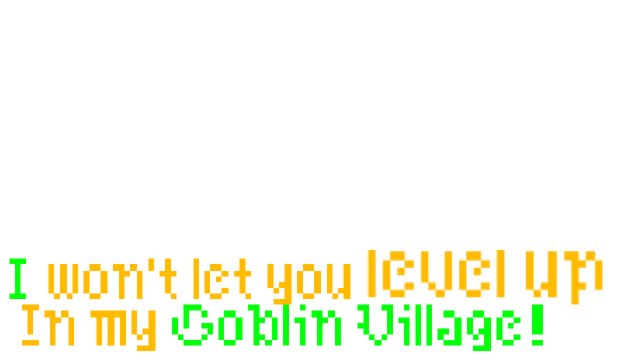 I Won't Let You Level Up In My Goblin Town Logo