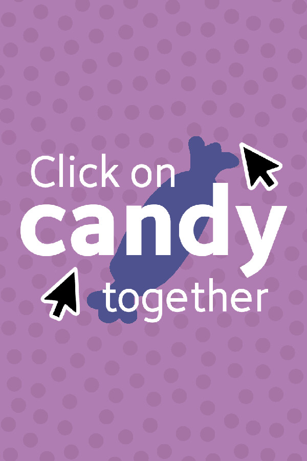 Click on candy together for steam