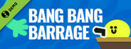 Bang Bang Barrage Demo