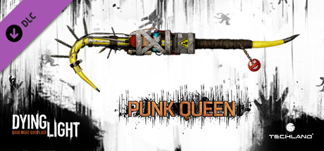 Dying Light - Punk Queen Weapon Pack cover art