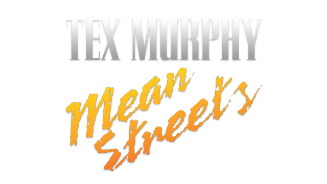 Tex Murphy: Mean Streets - Steam Backlog