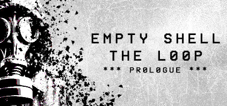 EMPTY SHELL: THE LOOP - PROLOGUE cover art