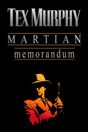 Tex Murphy: Martian Memorandum poster image on Steam Backlog
