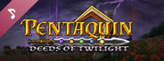 Pentaquin: Deeds of Twilight - Soundtrack