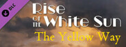 Rise of the White Sun - The Yellow Way