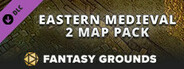 Fantasy Grounds - FG Eastern Medieval 2 Map Pack