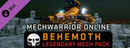 MechWarrior Online™ - Behemoth Legendary Mech Pack