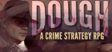 DOUGH: A Crime Strategy RPG Playtest cover art