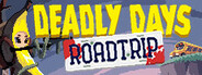 Deadly Days: Roadtrip