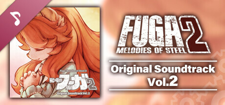 Fuga: Melodies of Steel 2 OST Vol. 2 cover art