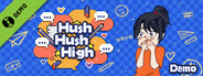 Hush Hush High Demo