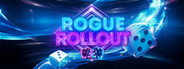 Rogue Rollout System Requirements