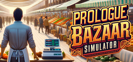 Bazaar Simulator Prologue PC Specs